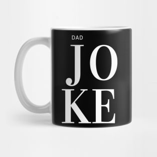 Dad J O K E! Mug